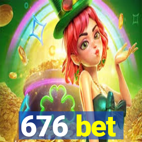 676 bet